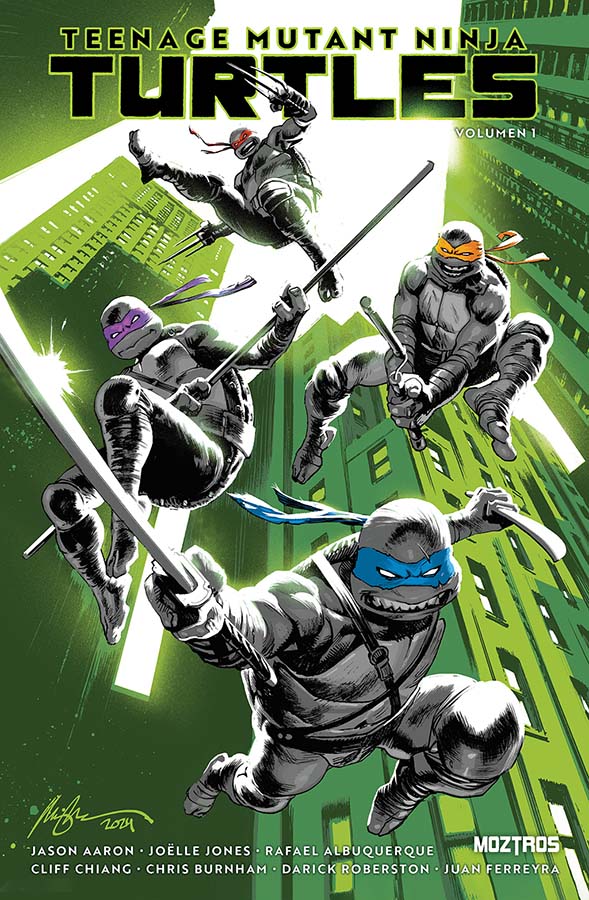 Portada del volumen 1 del cómic Teenage Mutant Ninja Turtles. En el se ven edificios altos en tonos de verde al fondo mientras que en primer plano aparecen las cuatro tortugas ninja en tonos de grises con solo sus antifaces de como detalle de color en cada tortuga (azul, rojo, amarillo y morado). El título se encuentra en la parte superior mientras que los autores y la editorial aparecen en la parte inferior. Autores: Joëlle Jones, Rafael Albuquerque, Cliff Chiang, Chris Burnham, Darick Robertson y Juan Ferreyra. Editorial Moztros
