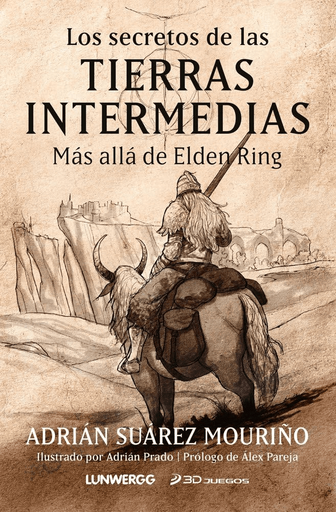 Portada de un libro en el que se un caballero subido en una cabra-caballo de espaldas al espectador. Al fondo se ve perfilada una montaña con un castillo y un acueducto. Los tonos de la imagen son marrones. El título del libro aparece arriba: "Los secretos de las tierras intermedias Más allá de Elden Ring" En la parte inferior aparece el autor Adrián Suárez Mouriño
