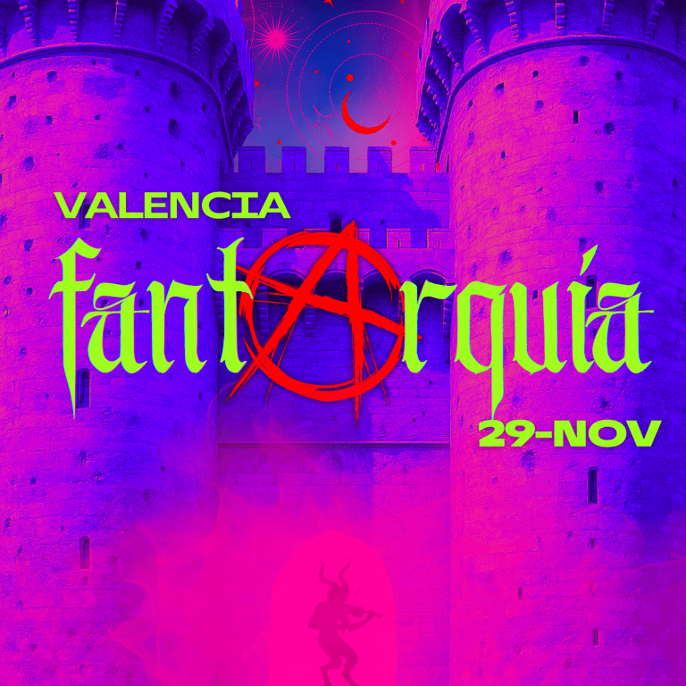 Cartel del evento "Fantarquía", con tonos intensos morados, rosas y verdes. Aparecen dos grandes torres medievales en el fondo junto con unas almenas que los unen. En el centro se lee “VALENCIA FantArquia 29-NOV”, con una gran letra "A" con el símbolo anarquista en rojo. En la parte inferior, se distingue un sátiro rodeado de niebla rosada (o quizás un demonio) tocando el violín