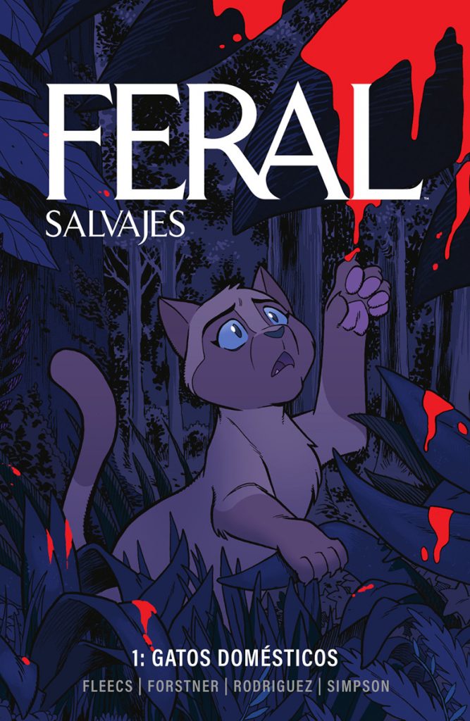 Portada del cómic Feral (cuyo título aparece bien en grande en la parte superior de la portada. Justo debajo del título aparece el subtítulo en letra más pequeña de salvajes. En la parte inferior de la portada está escrito el título del cómic 1: Gatos domésticos. Debajo los apellidos de los autores Fleecs, Forstner, Rodríguez y Simpson. La imagen de la portada es una gata de ojos azules y con su pelaje de dos colores marrón claro (cercano al beige) en la mayor parte del cuerpo y marrón en sus patas, cara, orejas y parte final de la cola. Se encuentra con una pata levantada y con la otra apartando las hojas ensangrentadas de un arbusto. Su cara muestra preocupación. En la portada las sombras hacen que el color del pelaje se vea muy atenuado, pudiendo suponer que es de noche.